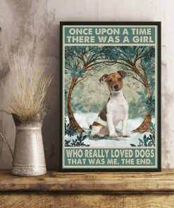 Once Upon A Time There Was A Girl Who Really Loved Jack Russell Dogs Poster