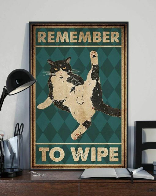 Remember To Wipe Tuxedo Cat Meow Cat Poster