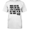 Roses Are Red People Are Fake I Stay To Myself So I Wont Be On The First 48 Shirt