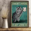 Your Butt Napkins My Lord Racoon Toilet Paper Vintage Poster