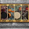 Be Strong Be Brave Be Humble Be Badass Drum Drumer Poster