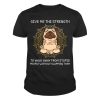 Give Me The Strength To Walk Away From Stupid People Without Slapping Them Pug Meditation Yoga Dog Shirt 2 Give Me The Strength To Walk Away From Stupid People Without Slapping Them Pug Meditation Yoga Dog Shirt