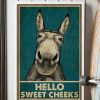 Hello Sweet Cheeks Donkey Funny Poster