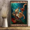 Everything Will Kill You So Choose Something Fun Girl Diving Poster 3 Everything Will Kill You So Choose Something Fun Girl Diving Poster