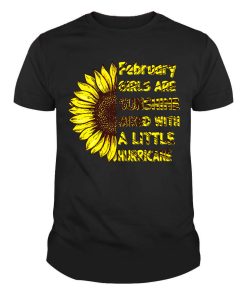 February Girls Are Sunshine Mixed With A Little Hurricane Sunflower Girl Shirt