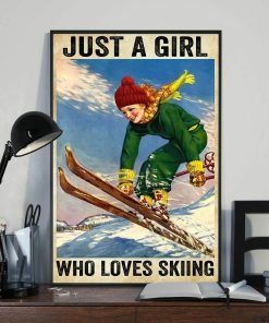 Just A Girl Who Loves Skiing Poster
