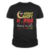 Night Shift Nurse Keeping Em Alive Till 7:05 Shirt 2 Night shift Nurse keeping em alive till
