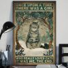 Once Upon A Time There Was A Girl Who Really Loved Cats It Was Me Poster