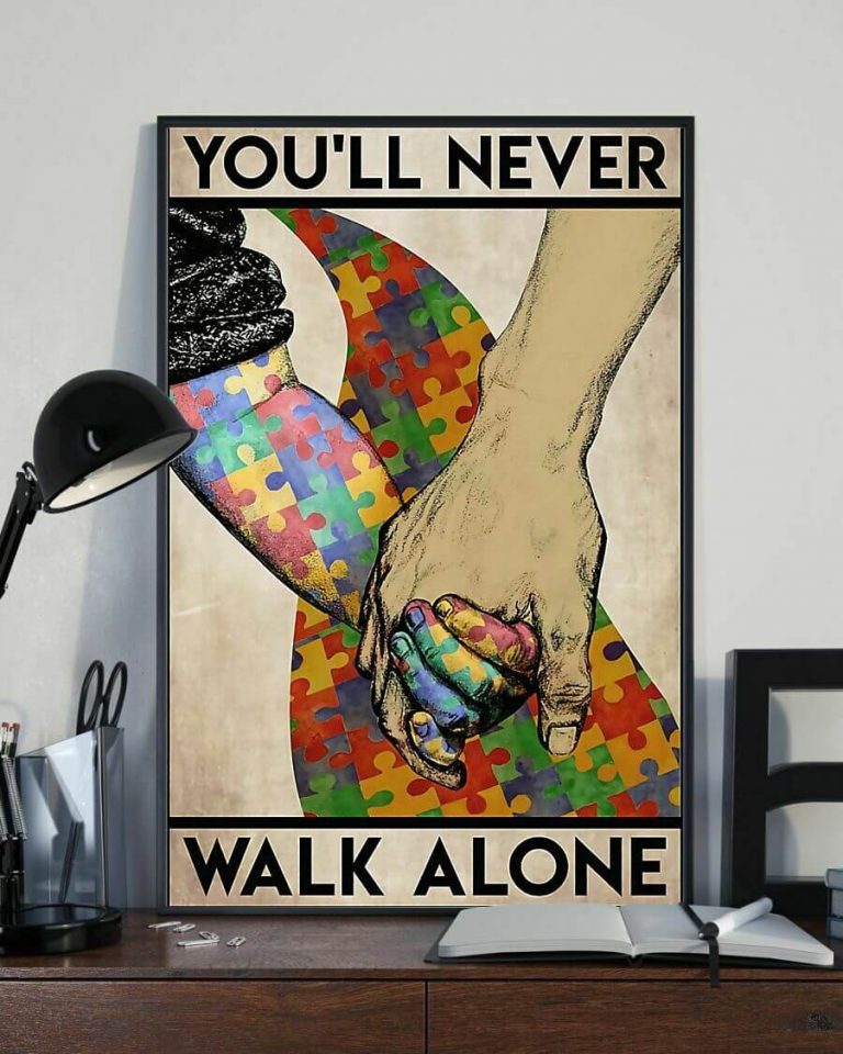 You'll Never Walk Alone Hand In Hand Autism Poster