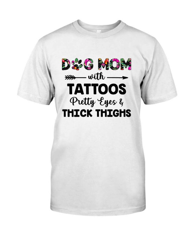 Dog Mom with Tattoos Pretty Eyes & Thick Thighs