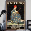 Knitting Because Murder Is Wrong Girl Poster