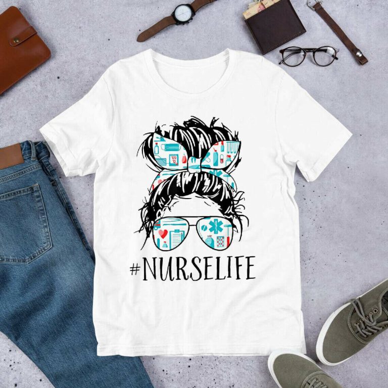 Messy Hair Woman Bun Nurse Life Healthcare Life Tshirt
