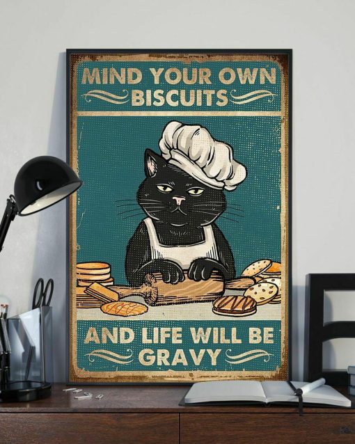 Mind Your Own Biscuits And Life Will Be Gravy Black Cat Chef Poster