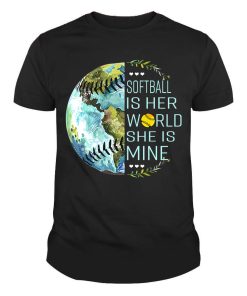 Softball Is Her World She Is Mine Softball Baseball Girl Shirt