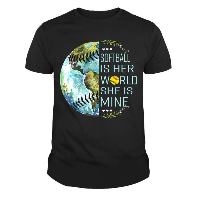 Softball is her world She is mine Softball Baseball Girl Tshirt