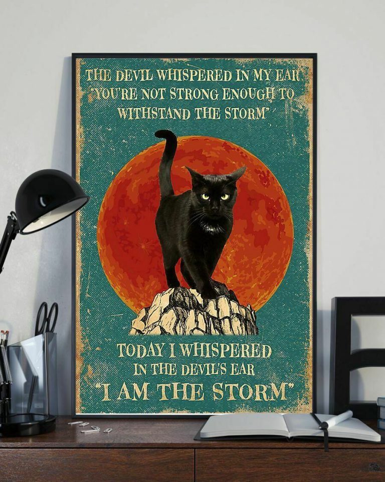 The Devil Whispered In My Ear You're Not Strong Enough Black Cat Poster