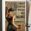 Easily Distracted By Music And Wine Girl Love Music Poster 2 Easily Distracted By Music And Wine Girl Love Music Poster