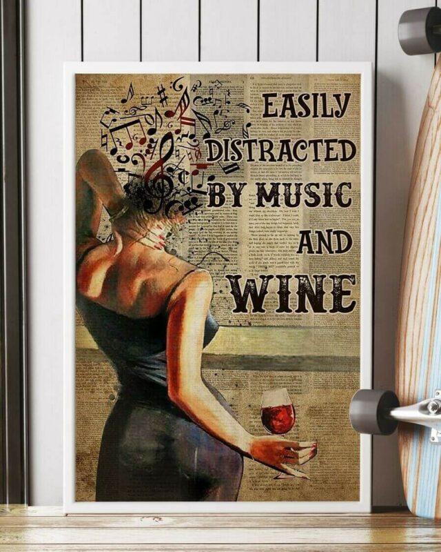 Easily Distracted By Music And Wine Girl Love Music Poster