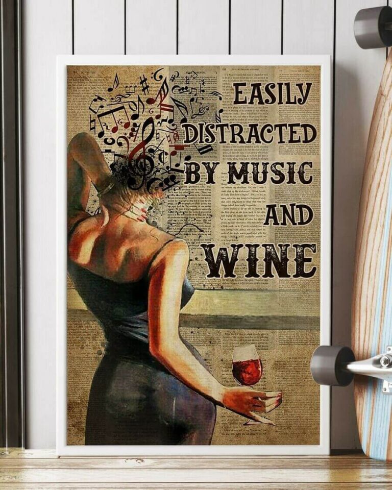 Easily Distracted By Music And Wine Girl Love Music Poster