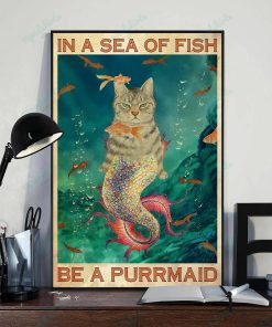 In A Sea Of Fish Be A Purrmaid Meowmaid Meow Cat Mermaid Poster