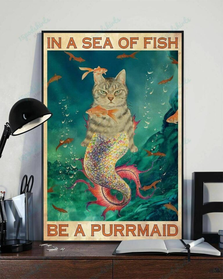 In A Sea Of Fish Be A Purrmaid Meowmaid Meow Cat Mermaid Poster