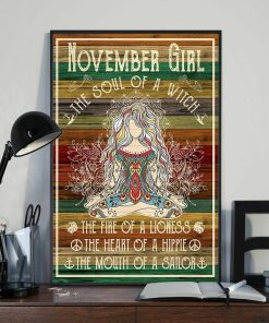 November Girl the Soul of a Witch the Fire of a Lioness The Heart of a Hippie The Mouth of a Sailor Yoga Meditation Poster