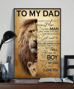 To My Dad I Always Be Your Little Boy I Love You Lion Dad And Son Poster