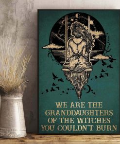 We Are The Granddaughters Of The Witches You Couldn't Burn Halloween Poster