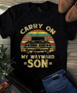 Carry on my Wayward Son Vintage Car Tshirt