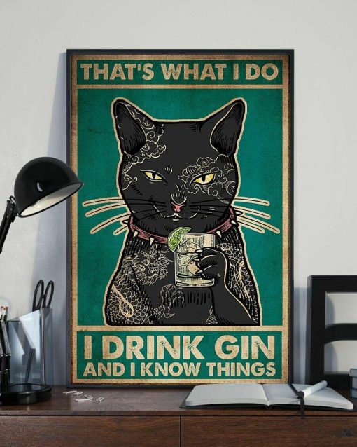 Thats What I Do I Drink Gin and I Know Things Tattoo Black Cat Meow Poster