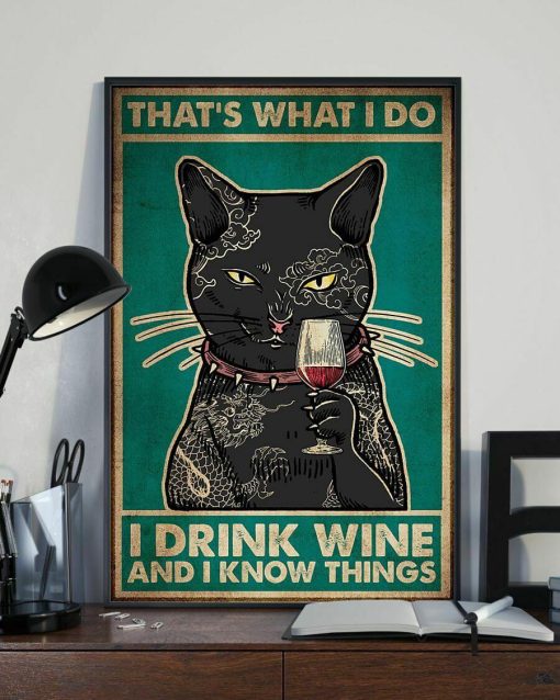 Thats What I Do I Drink Wine and I Know Things Tattoo Black Cat Meow Poster