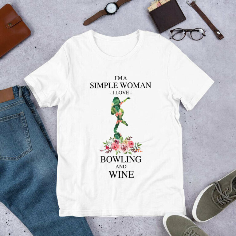 I'm a Simple Woman I Love Bowling and Wine Tshirt