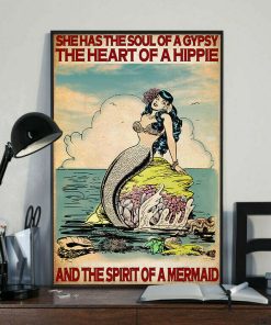 She Has Soul of a Gypsy the Heart of a Hippie and the Spirit of a Mermaid Poster