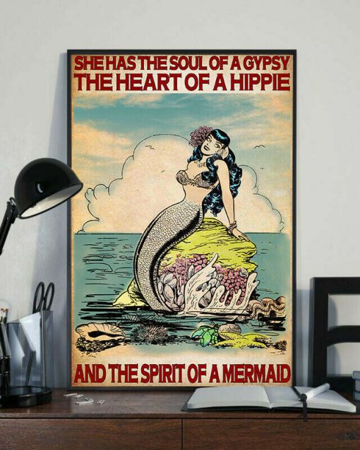She Has Soul of a Gypsy the Heart of a Hippie and the Spirit of a Mermaid Poster