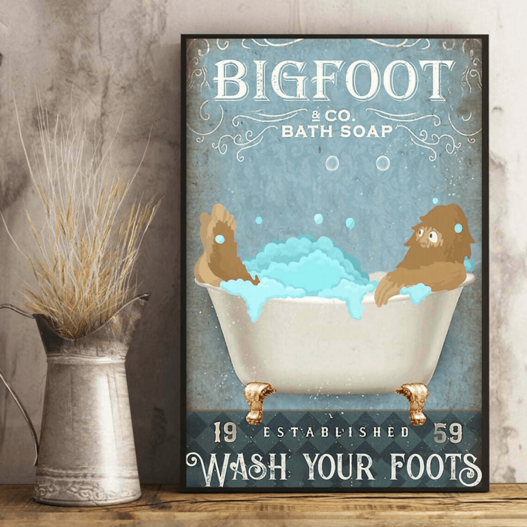 Bigfoot Bath Soap Co Wash Your Foots Established 1959 Poster