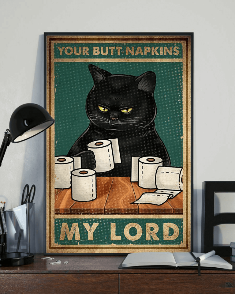 Your Butt Napkins My Lord Funny Black Cat Meow Poster