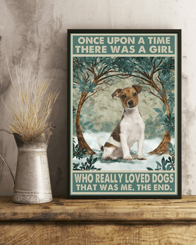 Once Upon A Time There Was A Girl Who Really Loved Jack Russell Dog Poster