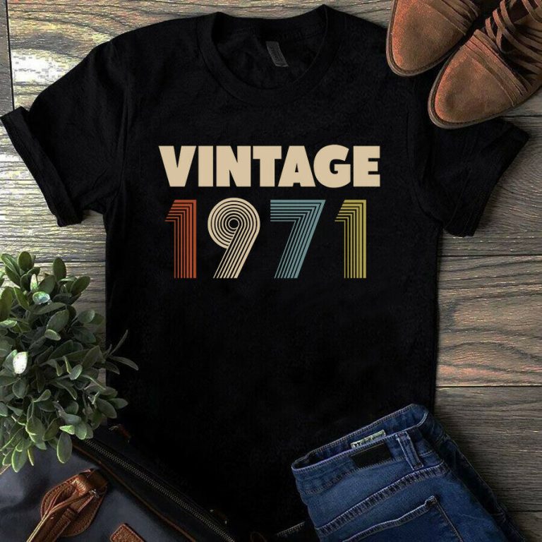Vintage 1971 years old Unisex Men Women Tshirt