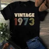 Vintage 1973 Years Old Tshirt 2 Vintage 1973 years old Unisex Men Women Tshirt
