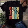 March 1987 The Birth Of Legends Vintage Unisex Tshirt 3 March 1987 The Birth Of Legends Vintage Unisex Tshirt