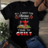All I Want For Christmas Is More Time To Quilt Sewing Quilting Tshirt 3 All I Want for Christmas is More Time to Quilt Sewing Quilting Tshirt