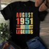 August 1951 The Birth Of Legends Vintage Unisex Tshirt 3 August 1951 The Birth Of Legends Vintage Unisex Tshirt