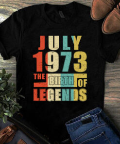 July 1973 The Birth Of Legends Vintage Unisex Tshirt