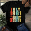 July 1981 The Birth Of Legends Vintage Unisex Tshirt 2 July 1981 The Birth Of Legends Vintage Unisex Tshirt
