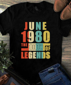 June 1980 The Birth Of Legends Vintage Unisex Tshirt