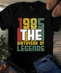 1985 The Birthyear Of Legends Vintage Tshirt