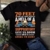 70 Feet and 40 Tons Makes a Hell of a Suppository Trucker Truc Driver Tshirt