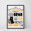 A Grumpy Old Bear and His Honey Live Here Bee Poster