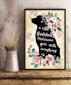 A Little Golden Retriever Goes With Everything Flower Dog Poster