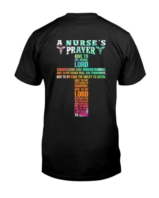 A Nurse's Prayer Give To My Heart Lord Christian Nurse Gif Tshirt